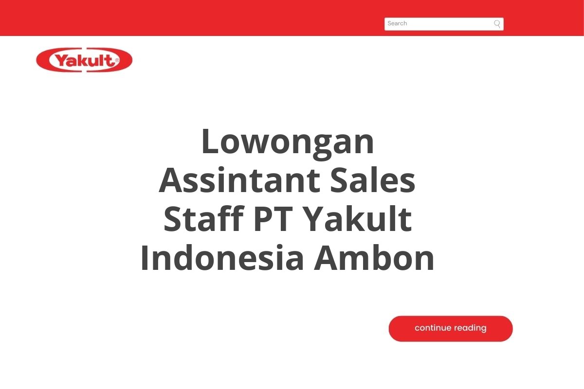 Lowongan Assintant Sales Staff PT Yakult Indonesia Ambon