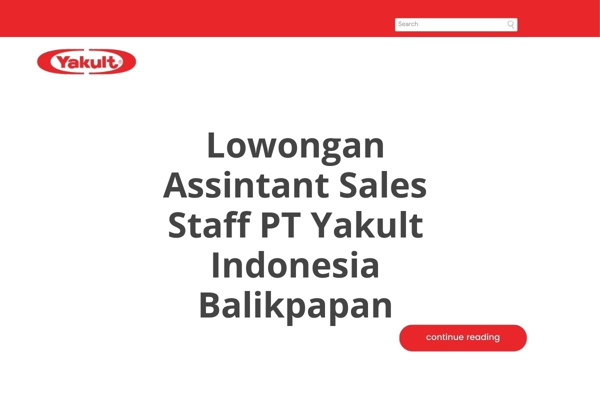 Lowongan Assintant Sales Staff PT Yakult Indonesia Balikpapan