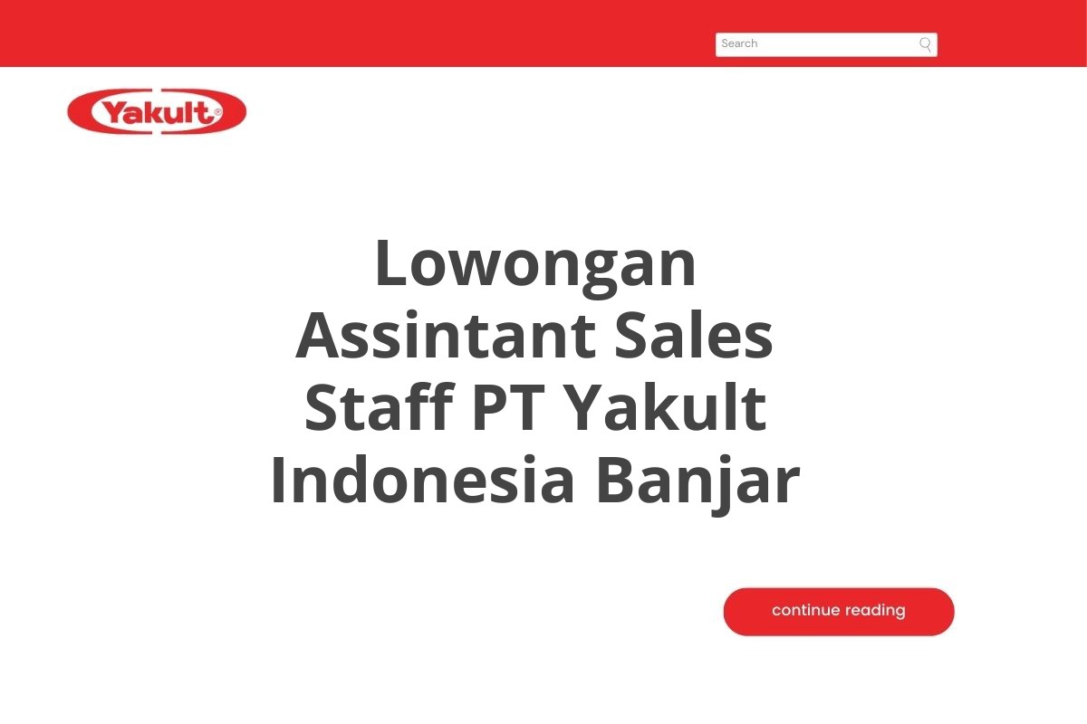 Lowongan Assintant Sales Staff PT Yakult Indonesia Banjar