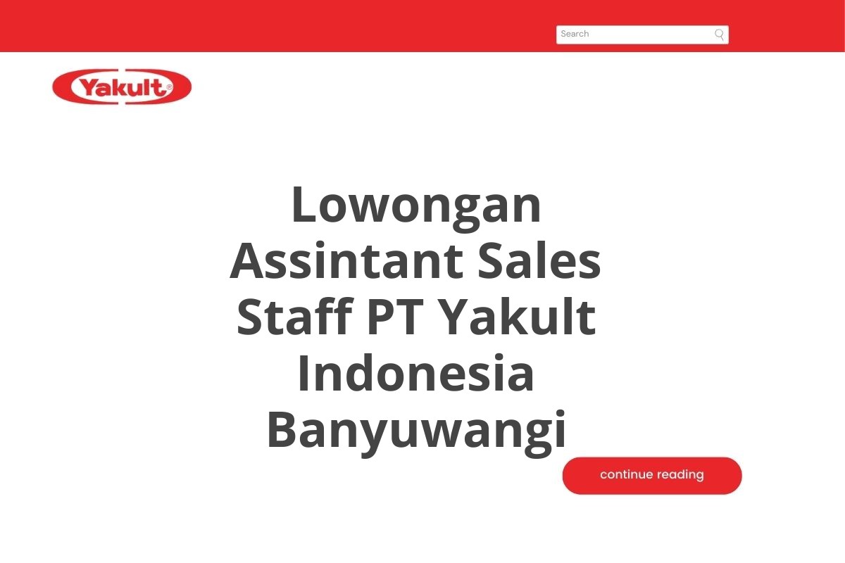 Lowongan Assintant Sales Staff PT Yakult Indonesia Banyuwangi