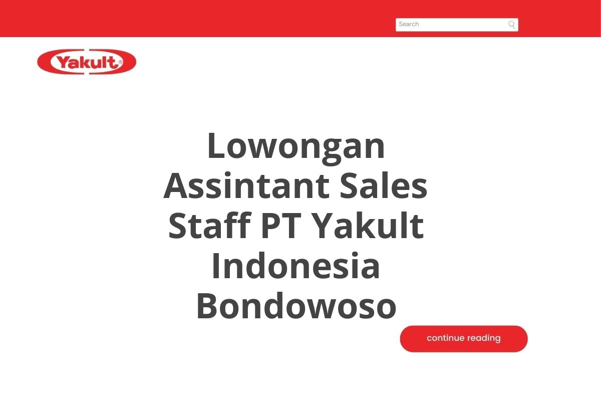 Lowongan Assintant Sales Staff PT Yakult Indonesia Bondowoso