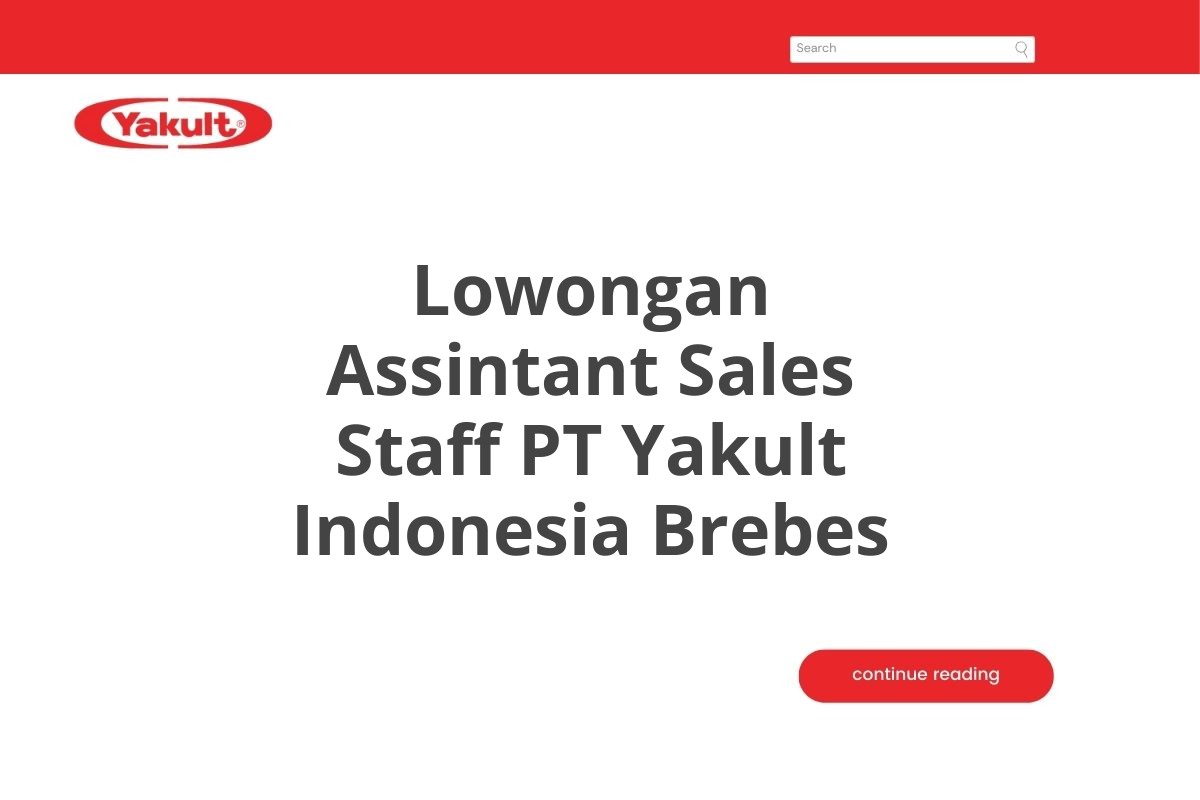 Lowongan Assintant Sales Staff PT Yakult Indonesia Brebes