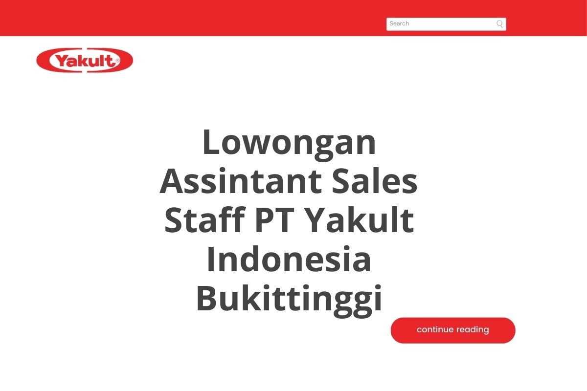 Lowongan Assintant Sales Staff PT Yakult Indonesia Bukittinggi