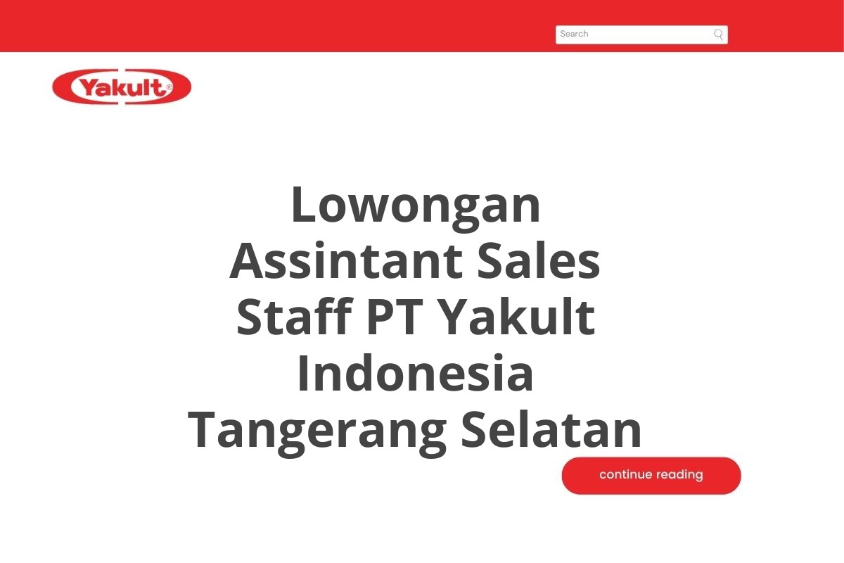 Lowongan Assintant Sales Staff PT Yakult Indonesia Tangerang Selatan