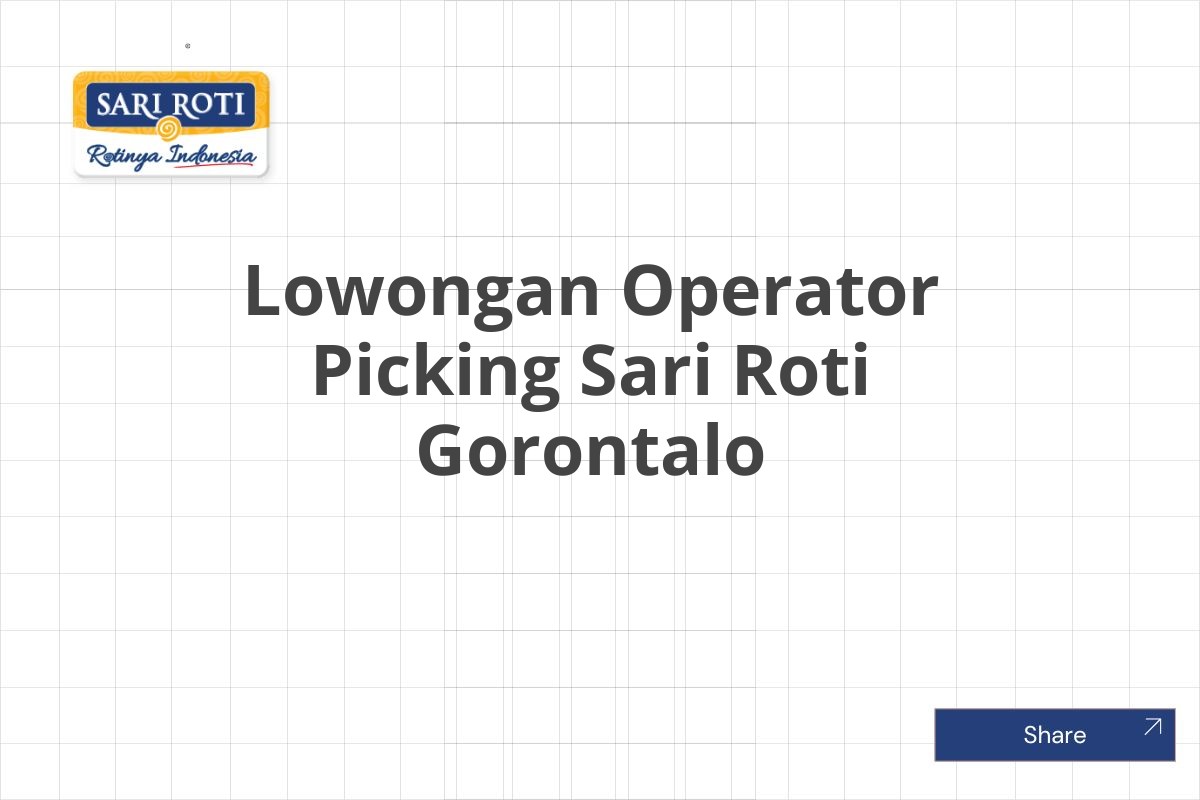 Lowongan Operator Picking Sari Roti Gorontalo