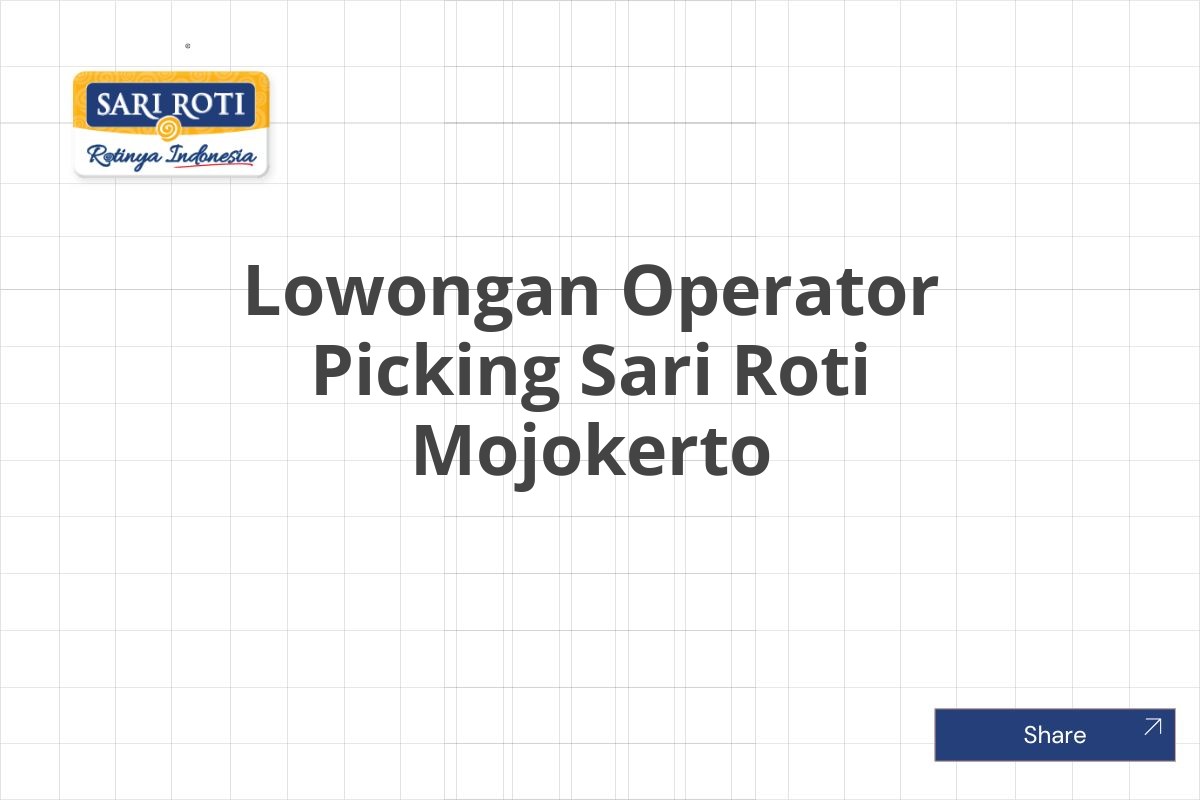 Lowongan Operator Picking Sari Roti Mojokerto