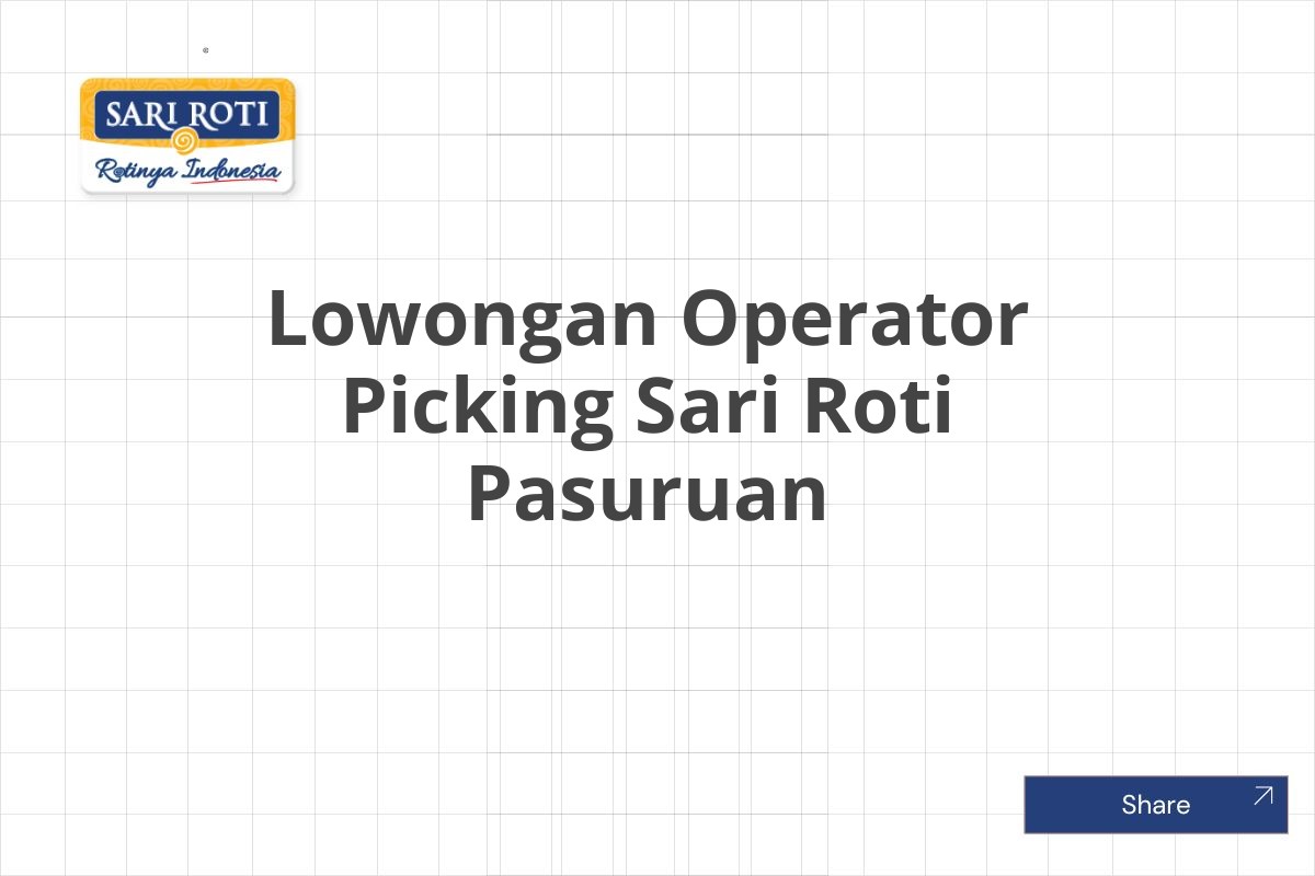 Lowongan Operator Picking Sari Roti Pasuruan