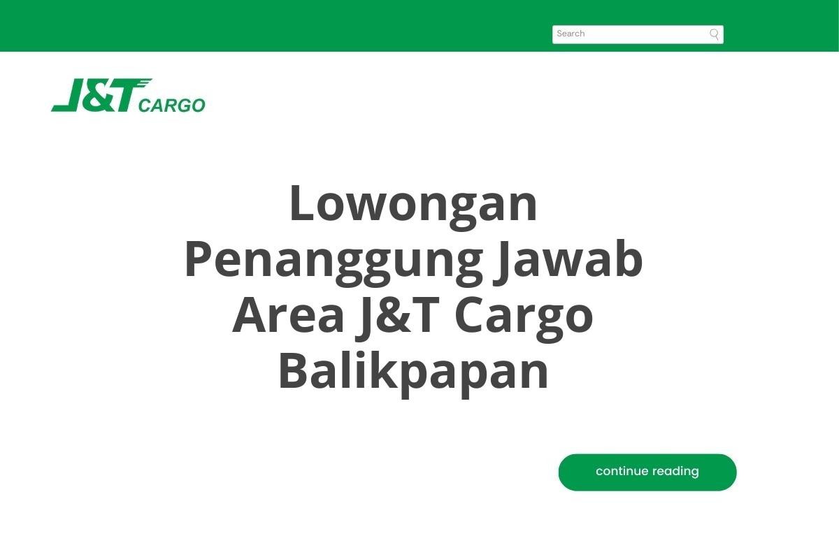 Lowongan Penanggung Jawab Area J&T Cargo Balikpapan