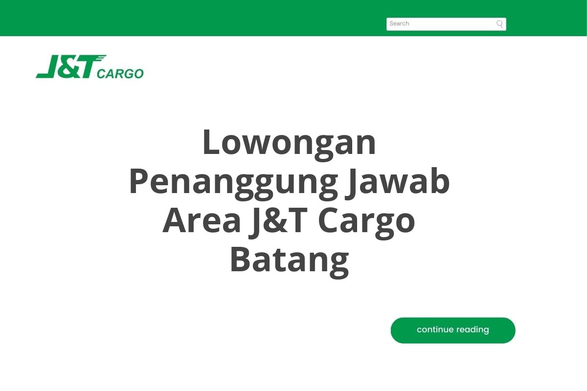 Lowongan Penanggung Jawab Area J&T Cargo Batang