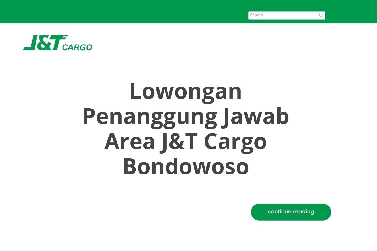 Lowongan Penanggung Jawab Area J&T Cargo Bondowoso