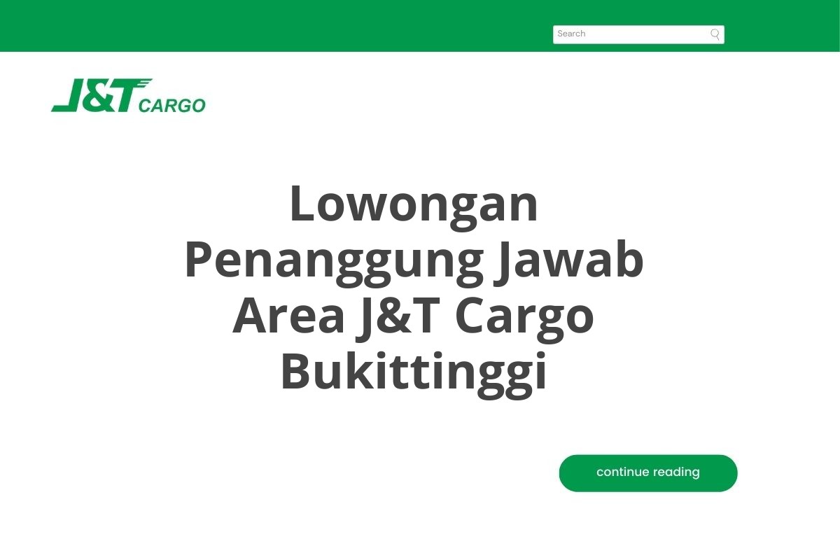 Lowongan Penanggung Jawab Area J&T Cargo Bukittinggi