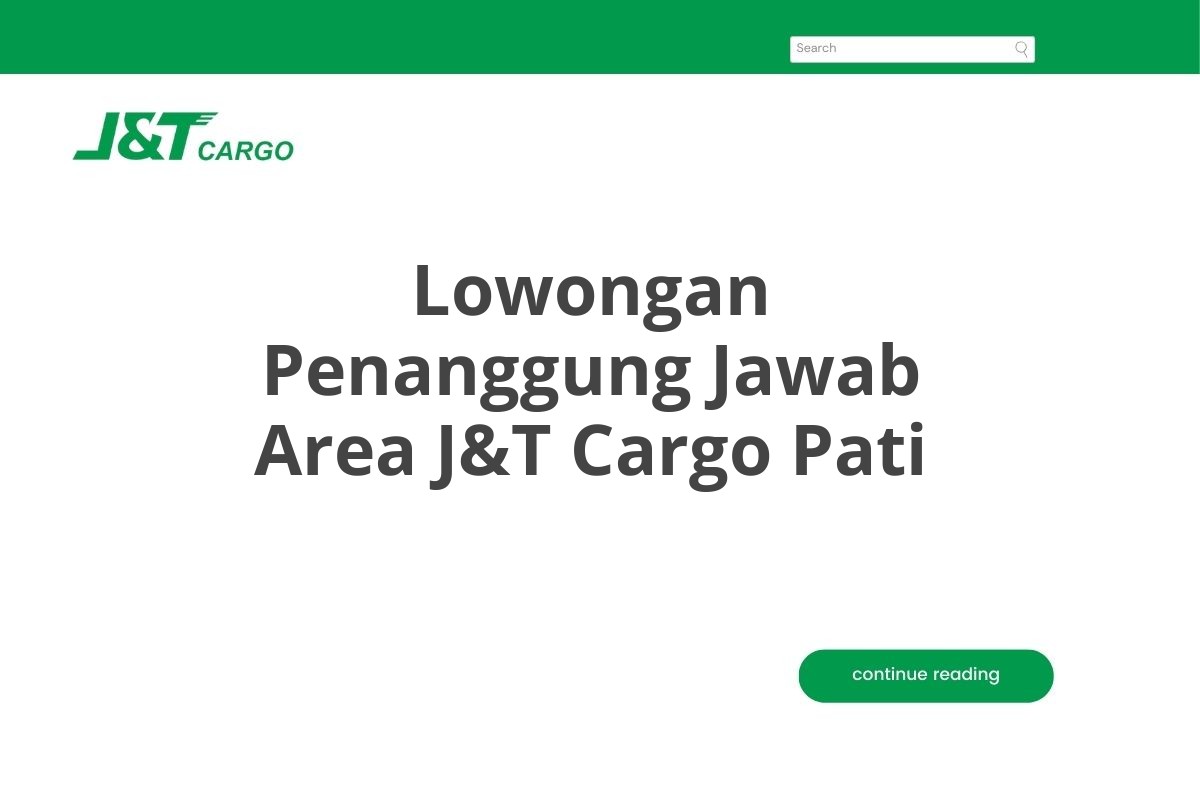 Lowongan Penanggung Jawab Area J&T Cargo Pati