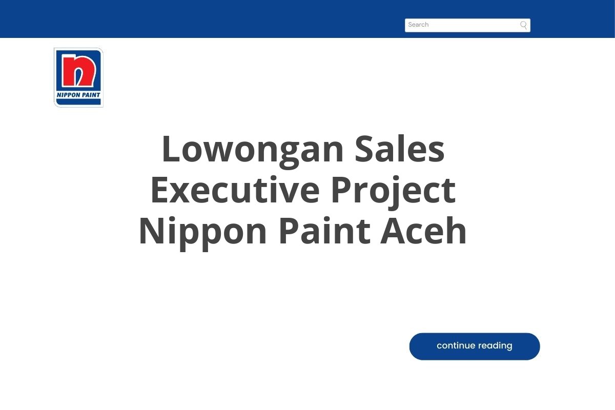 Lowongan Sales Executive Project Nippon Paint Aceh