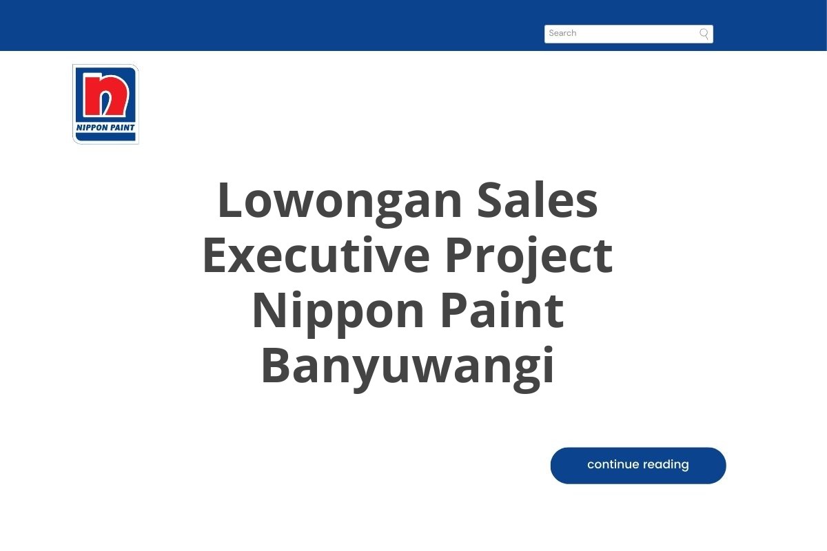 Lowongan Sales Executive Project Nippon Paint Banyuwangi