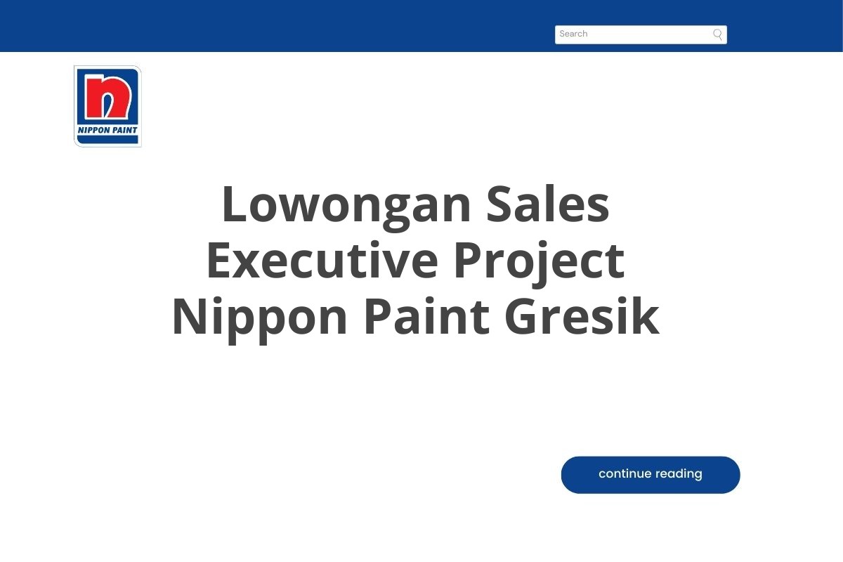 Lowongan Sales Executive Project Nippon Paint Gresik