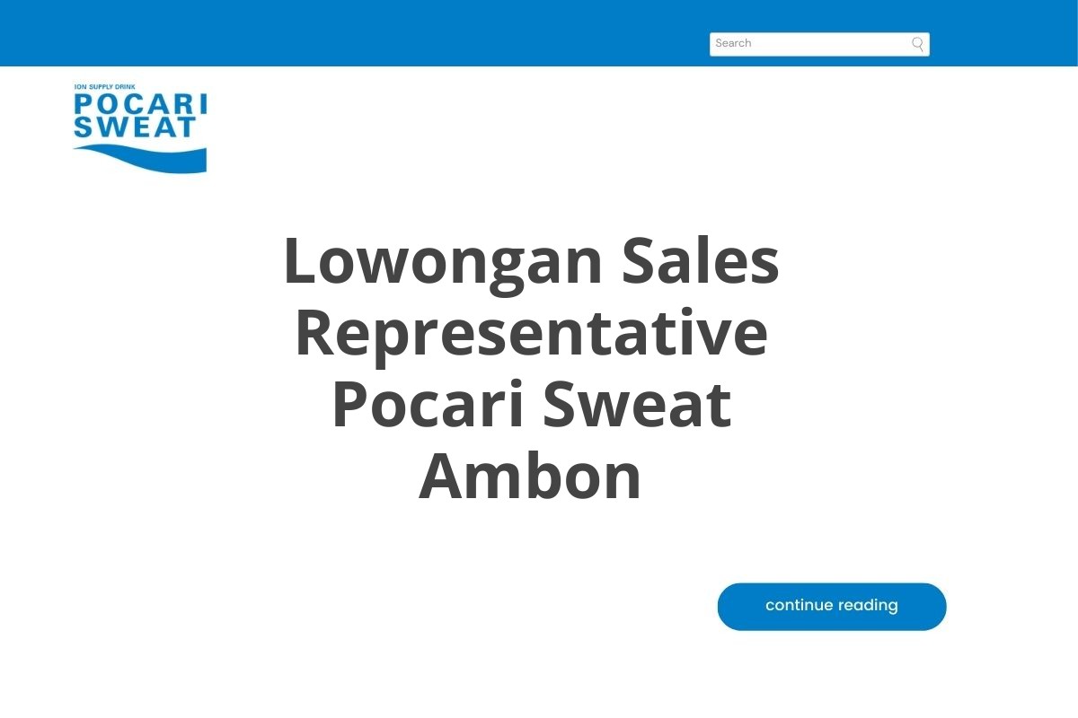 Lowongan Sales Representative Pocari Sweat Ambon