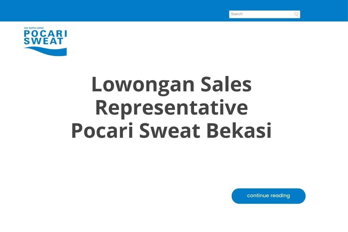 Lowongan Sales Representative Pocari Sweat Bekasi