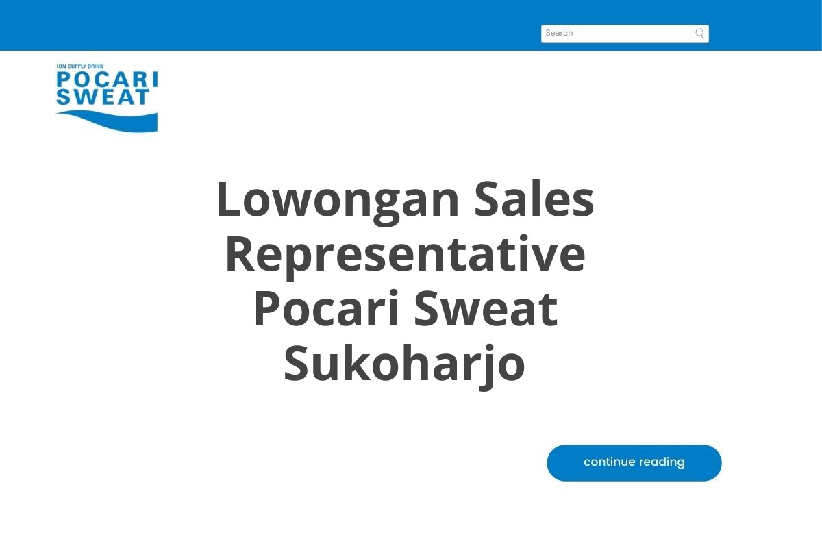 Lowongan Sales Representative Pocari Sweat Sukoharjo