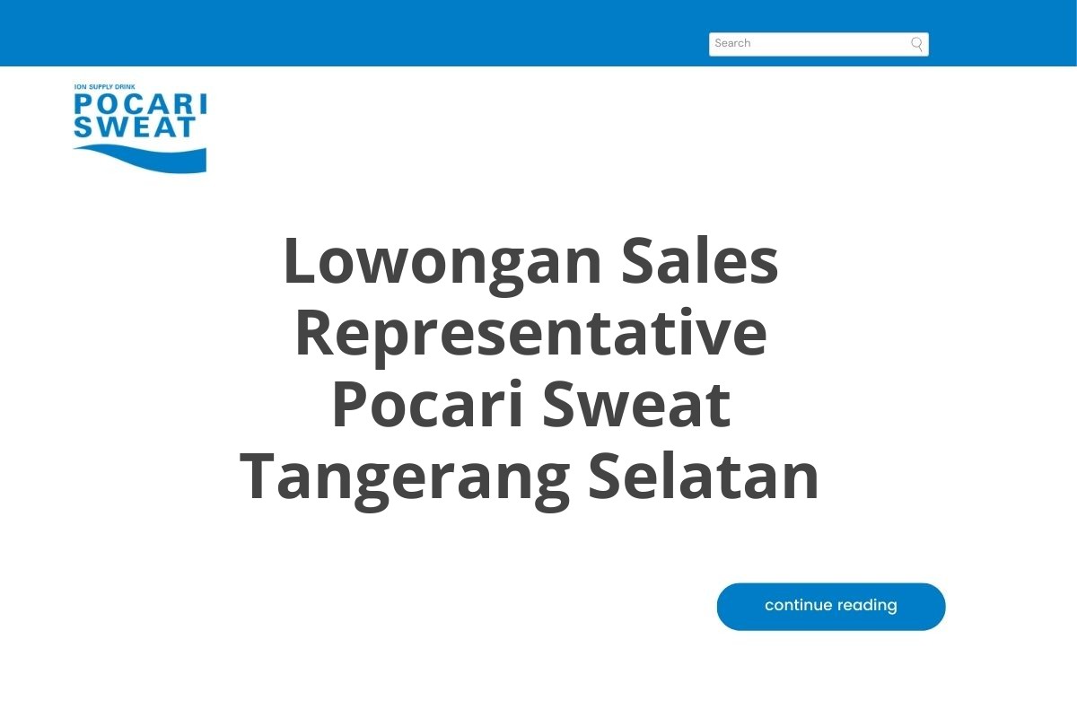 Lowongan Sales Representative Pocari Sweat Tangerang Selatan