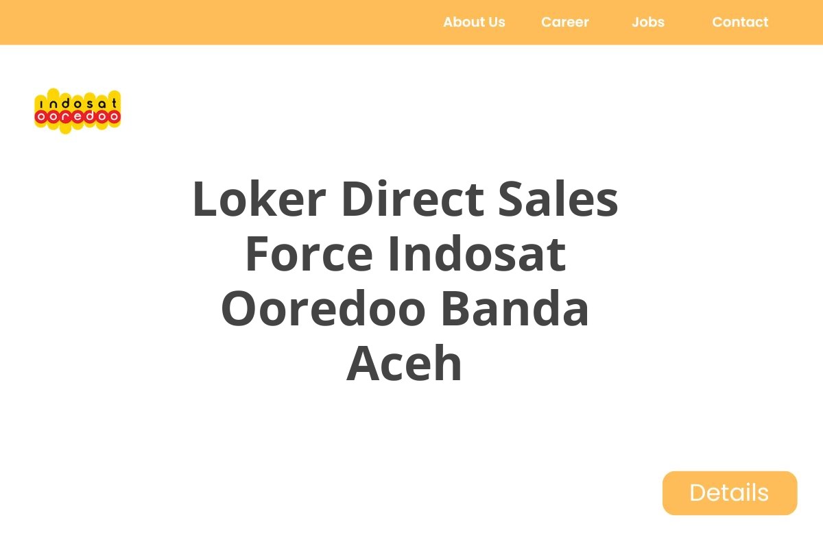 Loker Direct Sales Force Indosat Ooredoo Banda Aceh