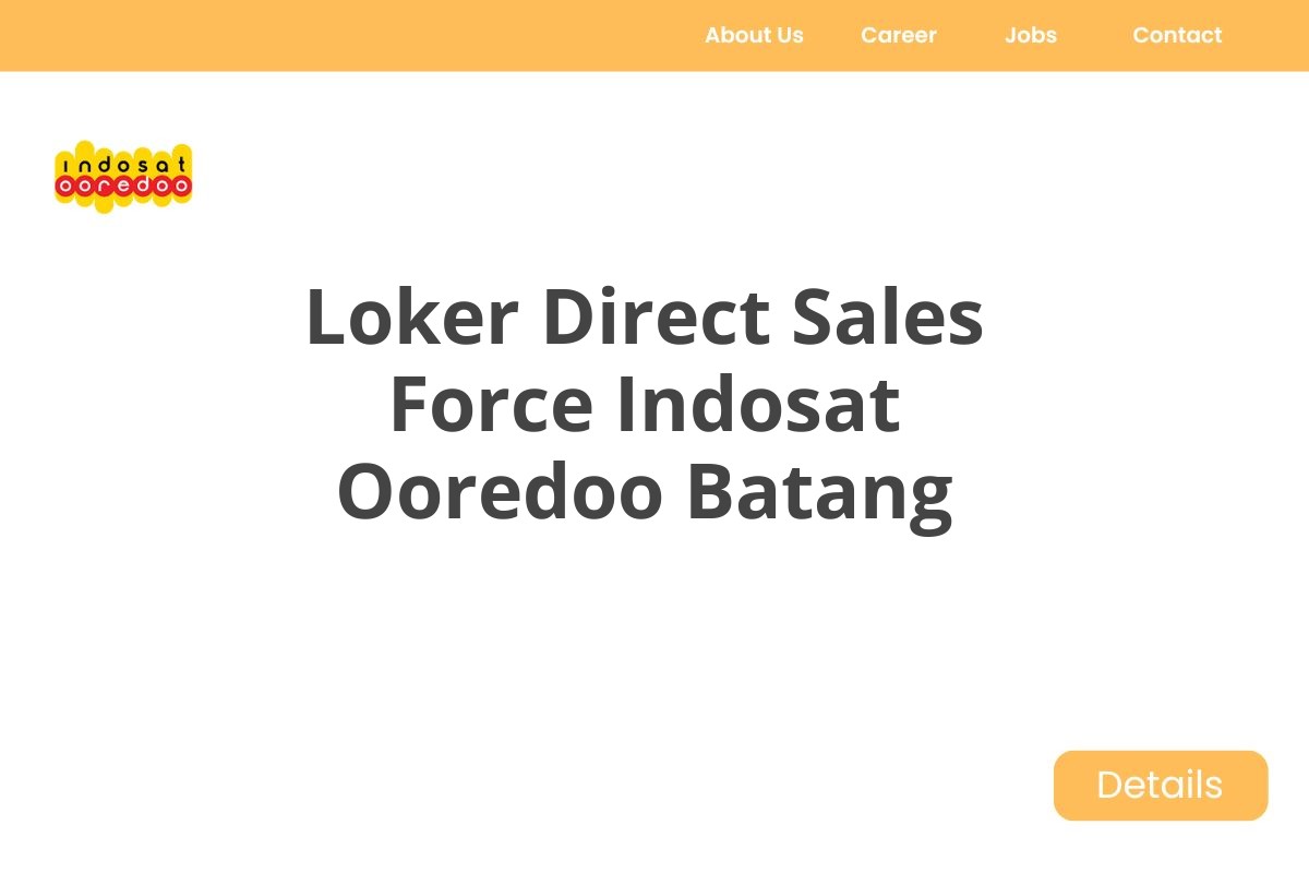 Loker Direct Sales Force Indosat Ooredoo Batang