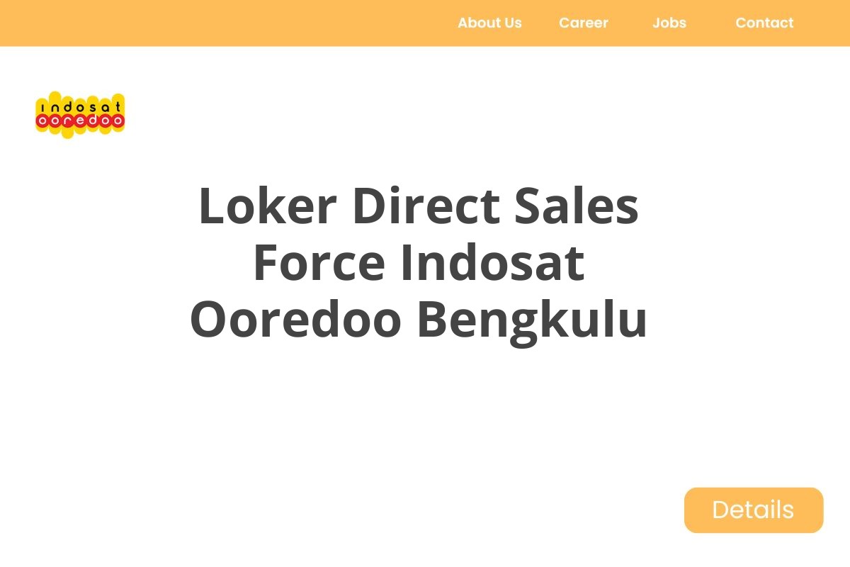 Loker Direct Sales Force Indosat Ooredoo Bengkulu