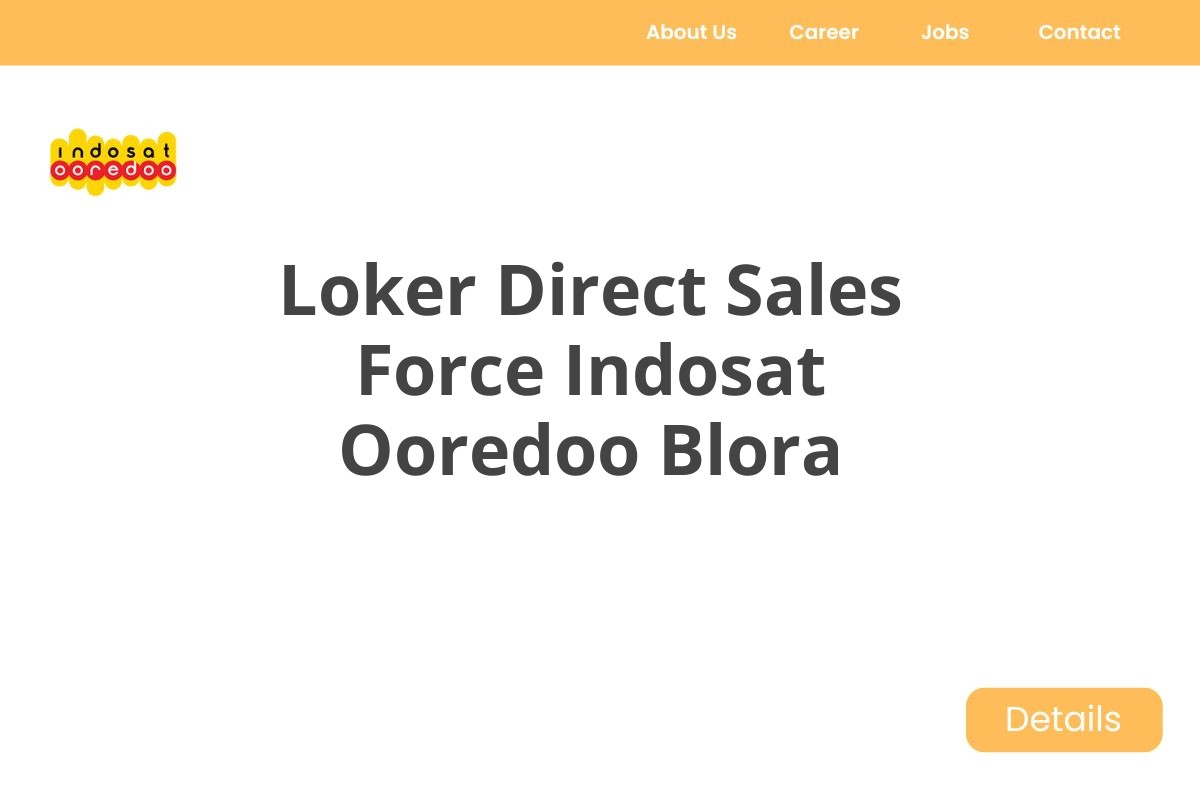 Loker Direct Sales Force Indosat Ooredoo Blora