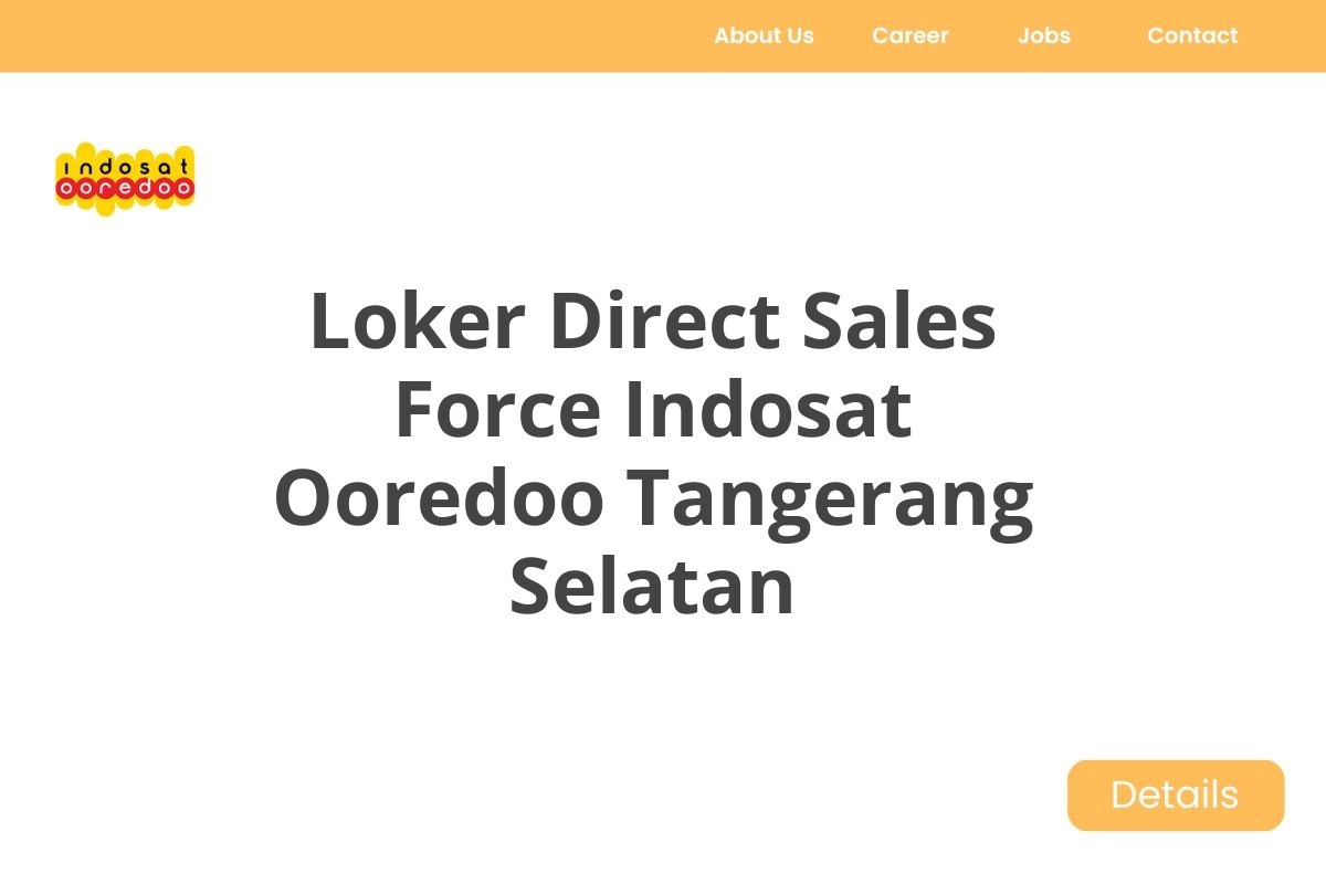 Loker Direct Sales Force Indosat Ooredoo Tangerang Selatan