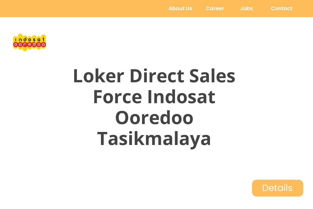 Loker Direct Sales Force Indosat Ooredoo Tasikmalaya