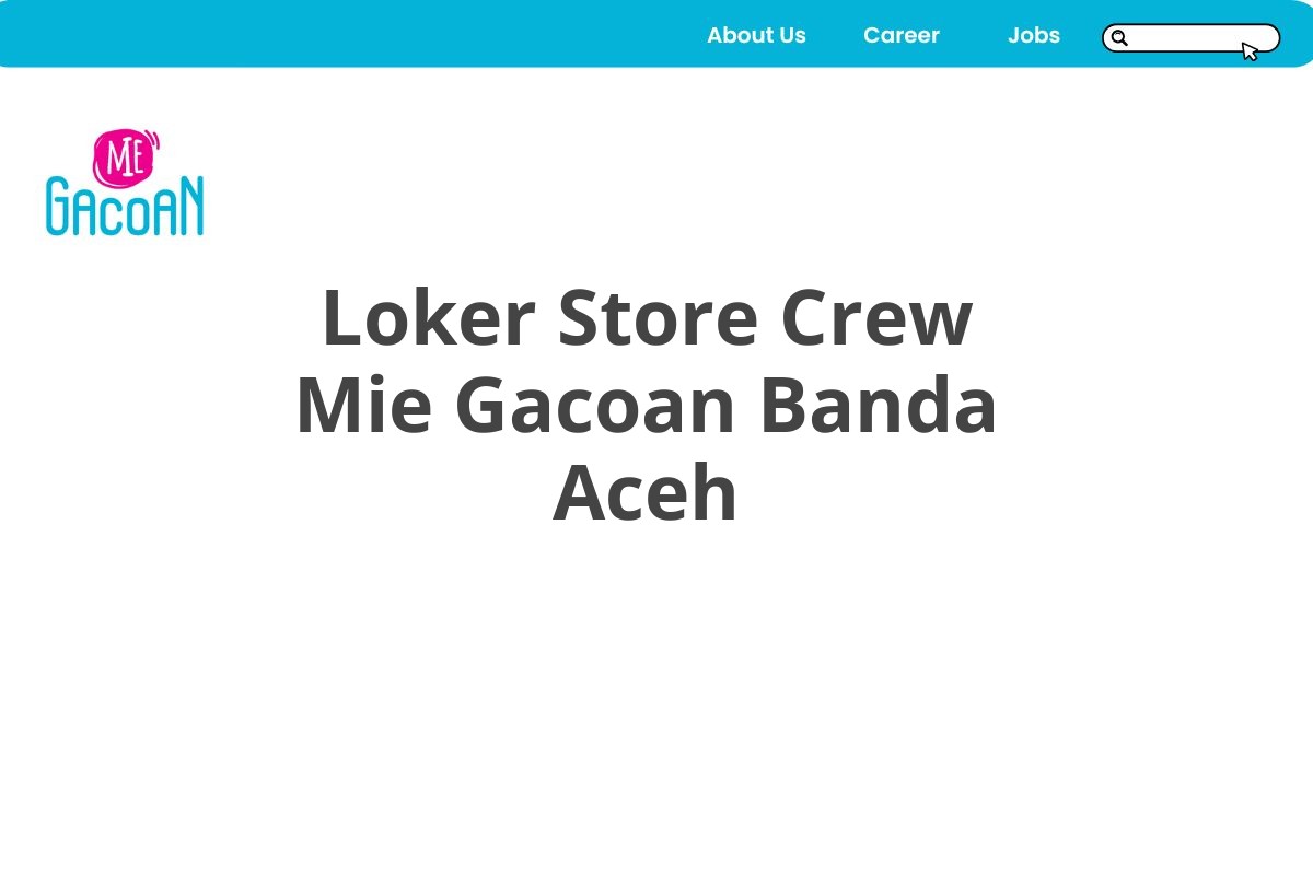 Loker Store Crew Mie Gacoan Banda Aceh