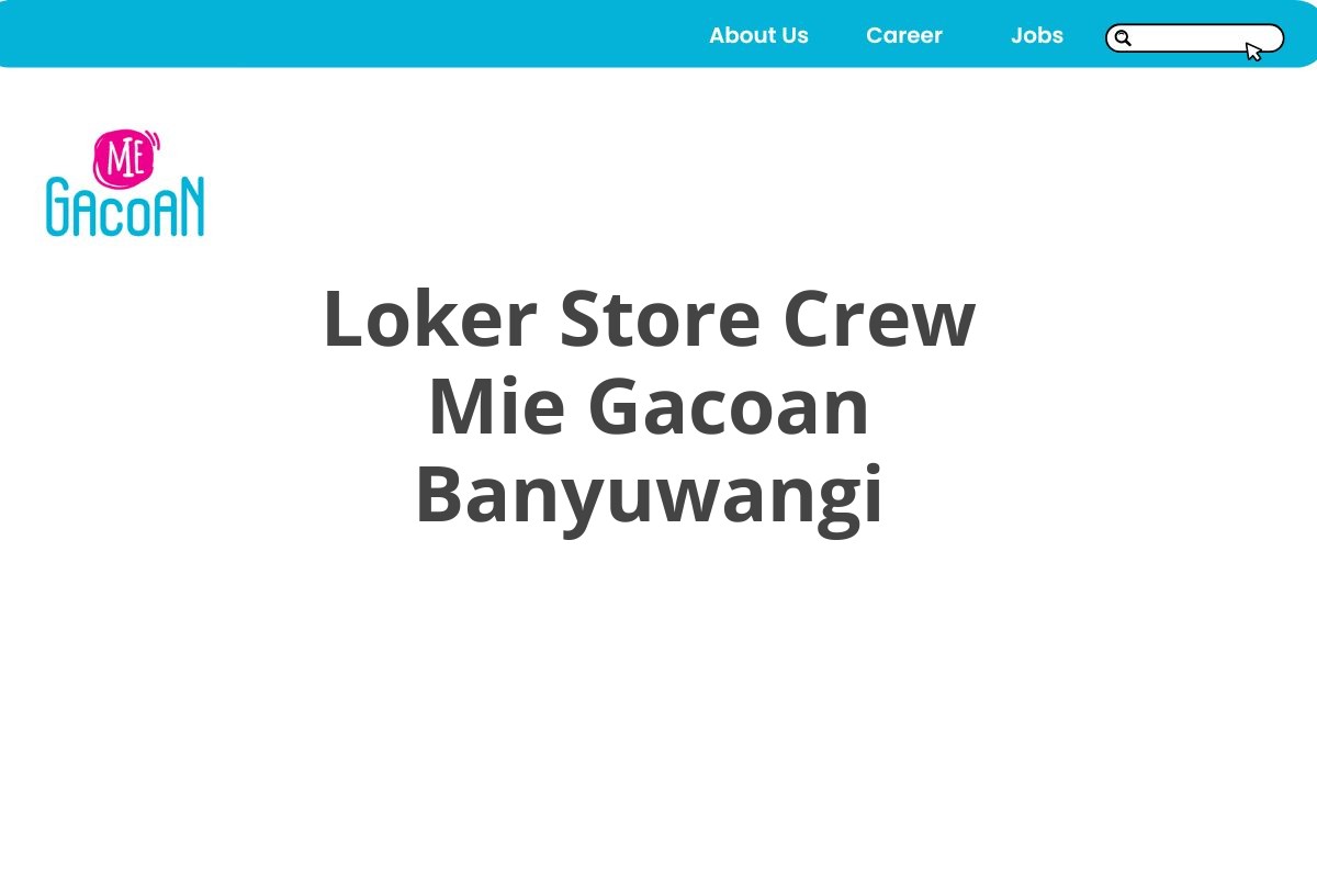 Loker Store Crew Mie Gacoan Banyuwangi