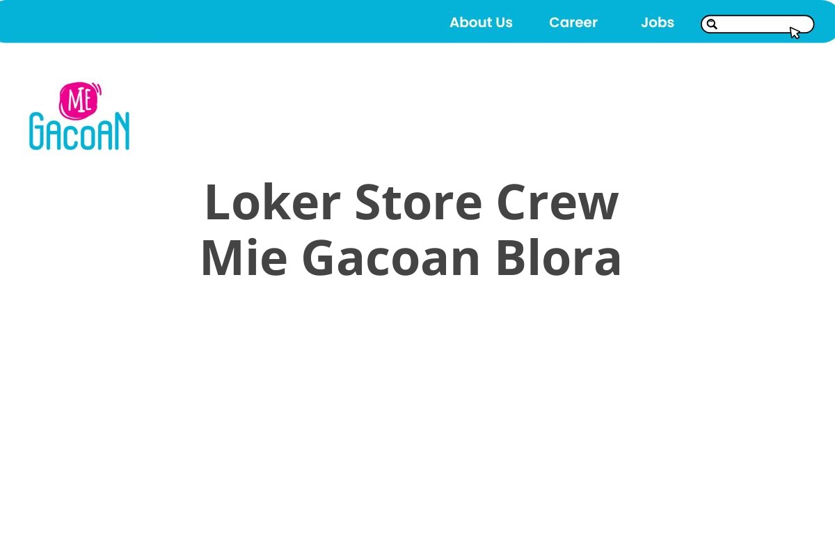 Loker Store Crew Mie Gacoan Blora