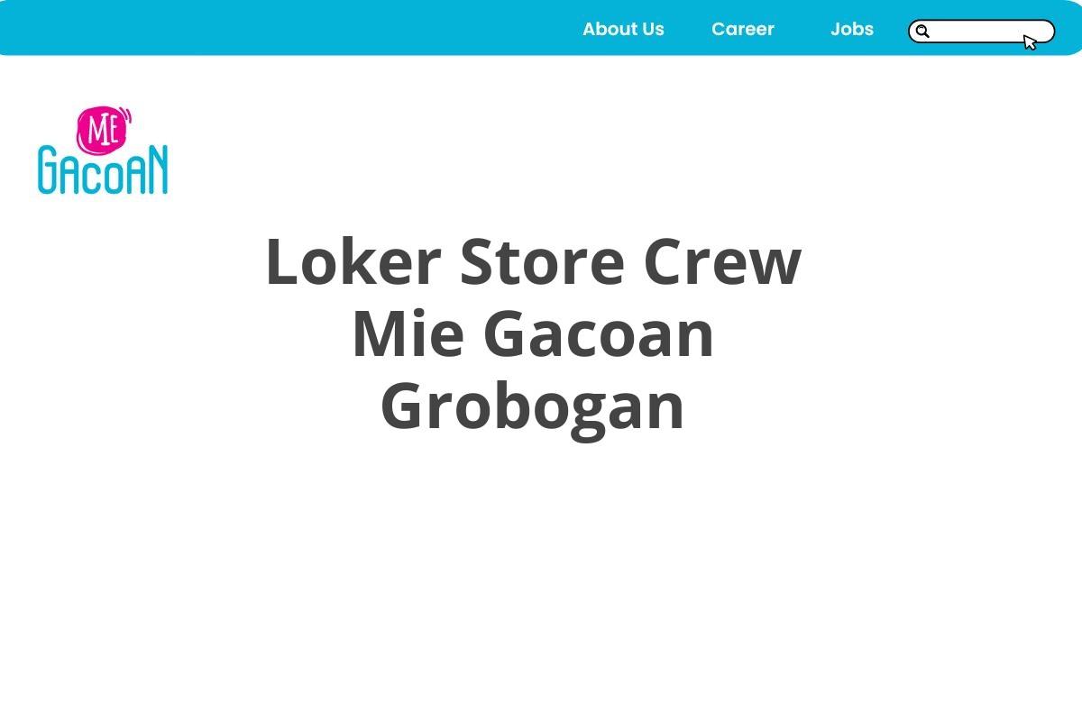 Loker Store Crew Mie Gacoan Grobogan