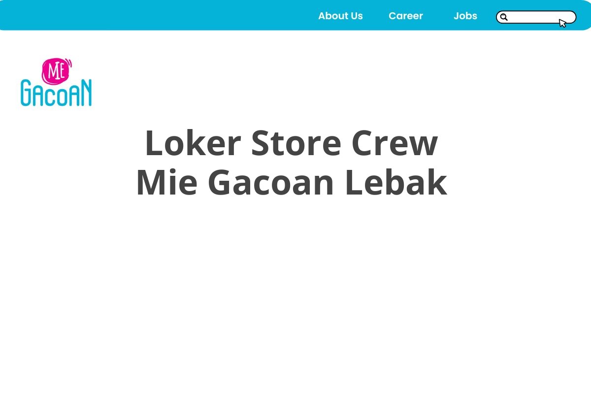 Loker Store Crew Mie Gacoan Lebak