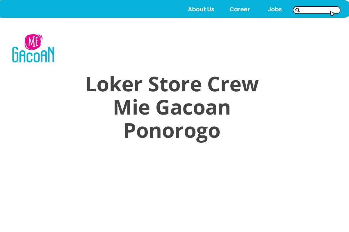 Loker Store Crew Mie Gacoan Ponorogo