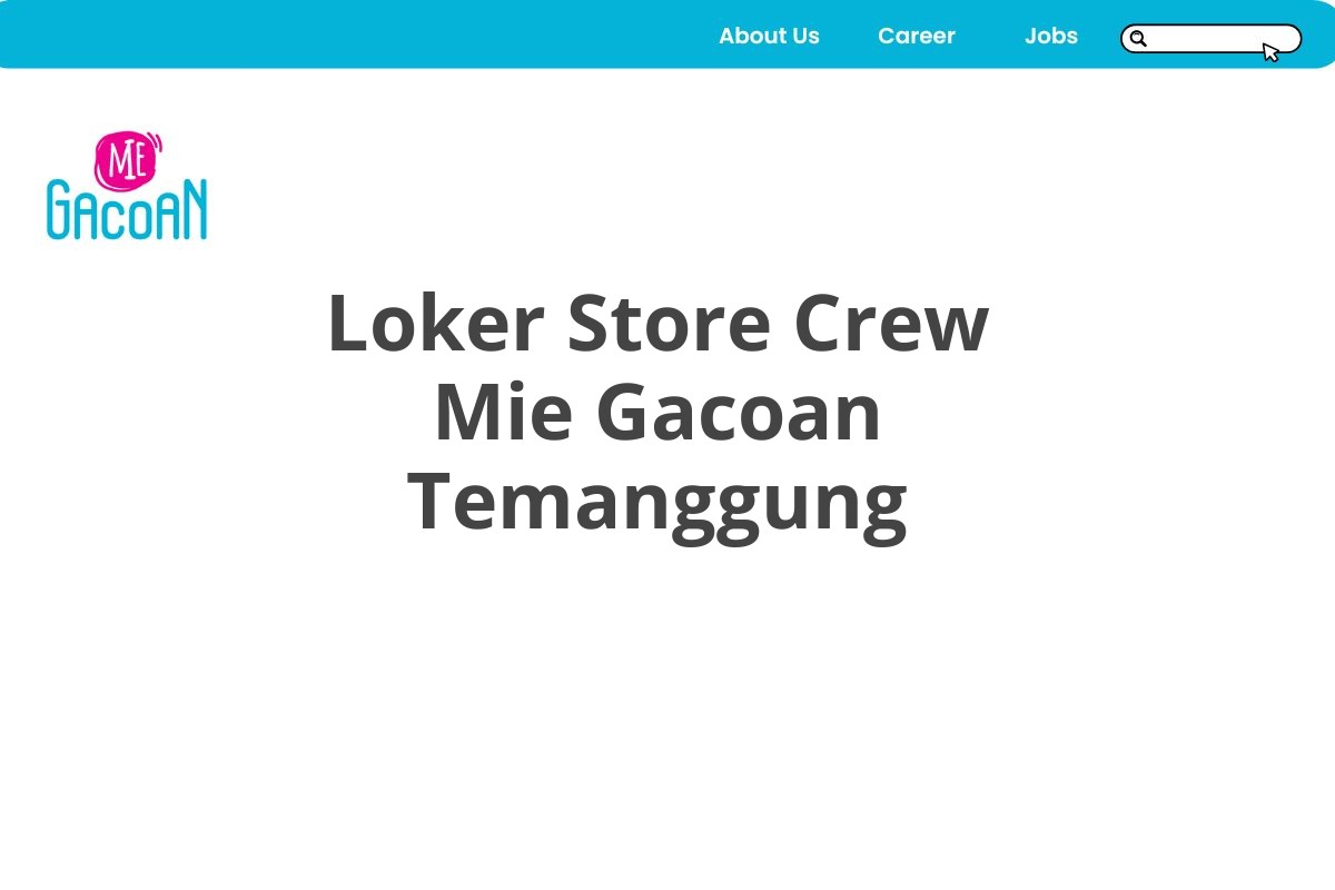 Loker Store Crew Mie Gacoan Temanggung