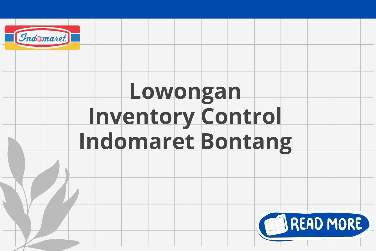 Lowongan Inventory Control Indomaret Bontang