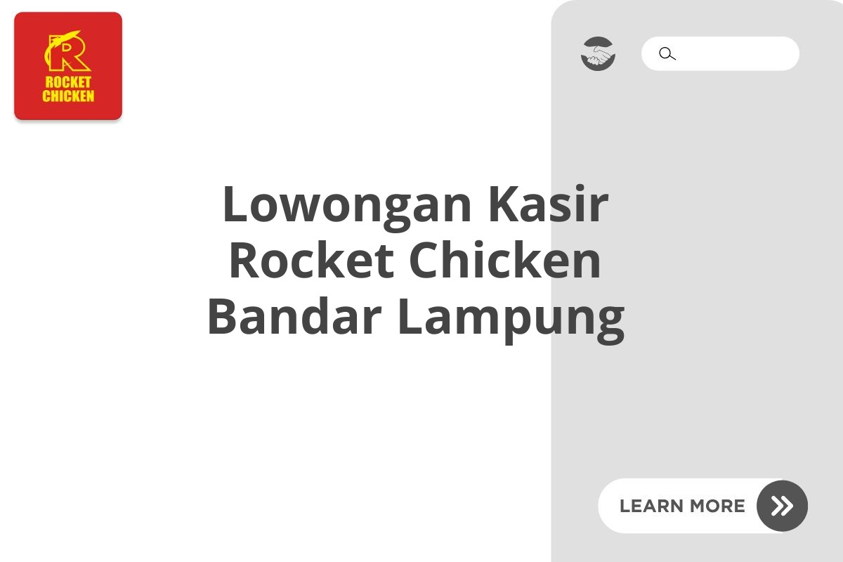 Lowongan Kasir Rocket Chicken Bandar Lampung