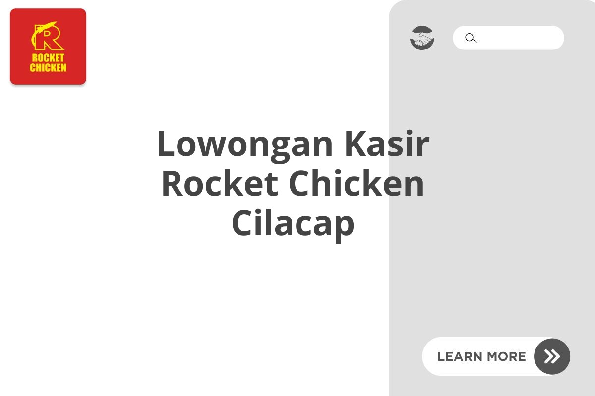 Lowongan Kasir Rocket Chicken Cilacap