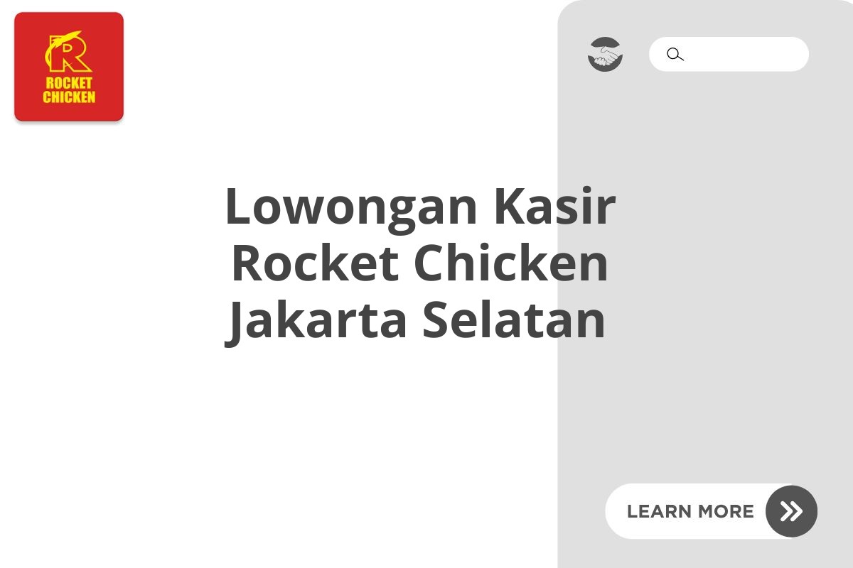 Lowongan Kasir Rocket Chicken Jakarta Selatan