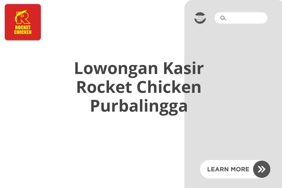 Lowongan Kasir Rocket Chicken Purbalingga