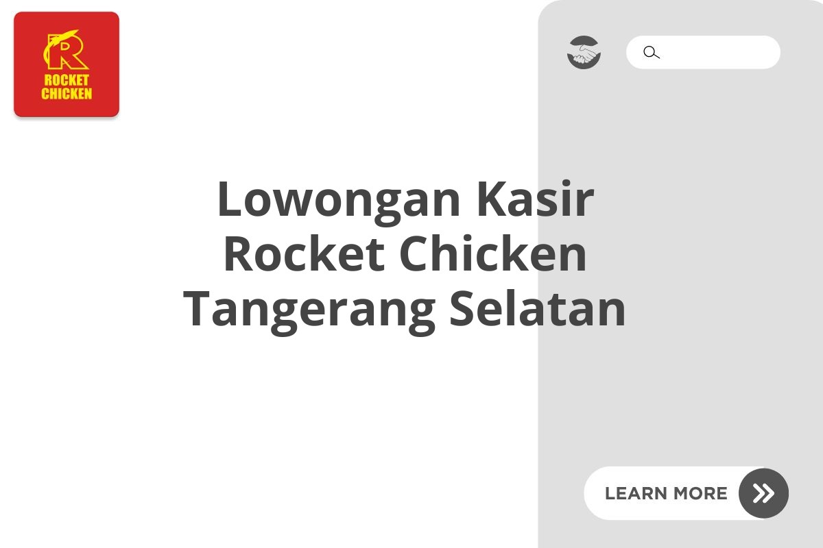 Lowongan Kasir Rocket Chicken Tangerang Selatan