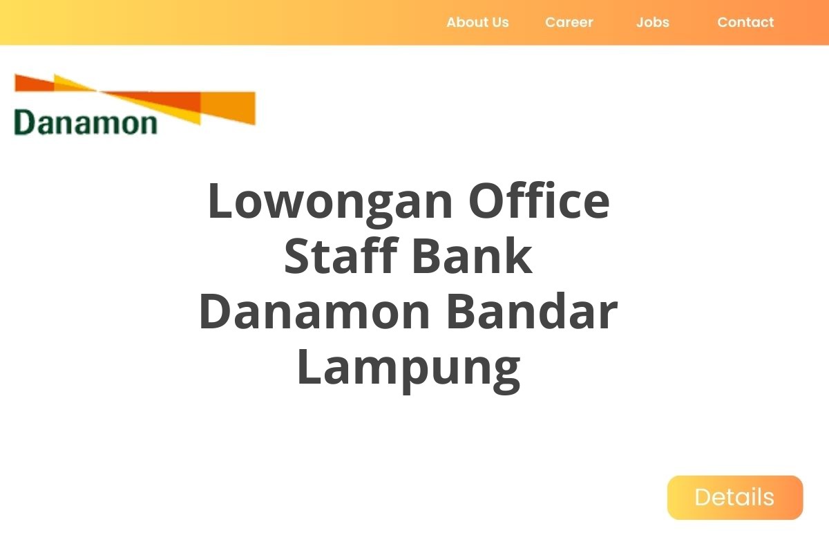 Lowongan Office Staff Bank Danamon Bandar Lampung