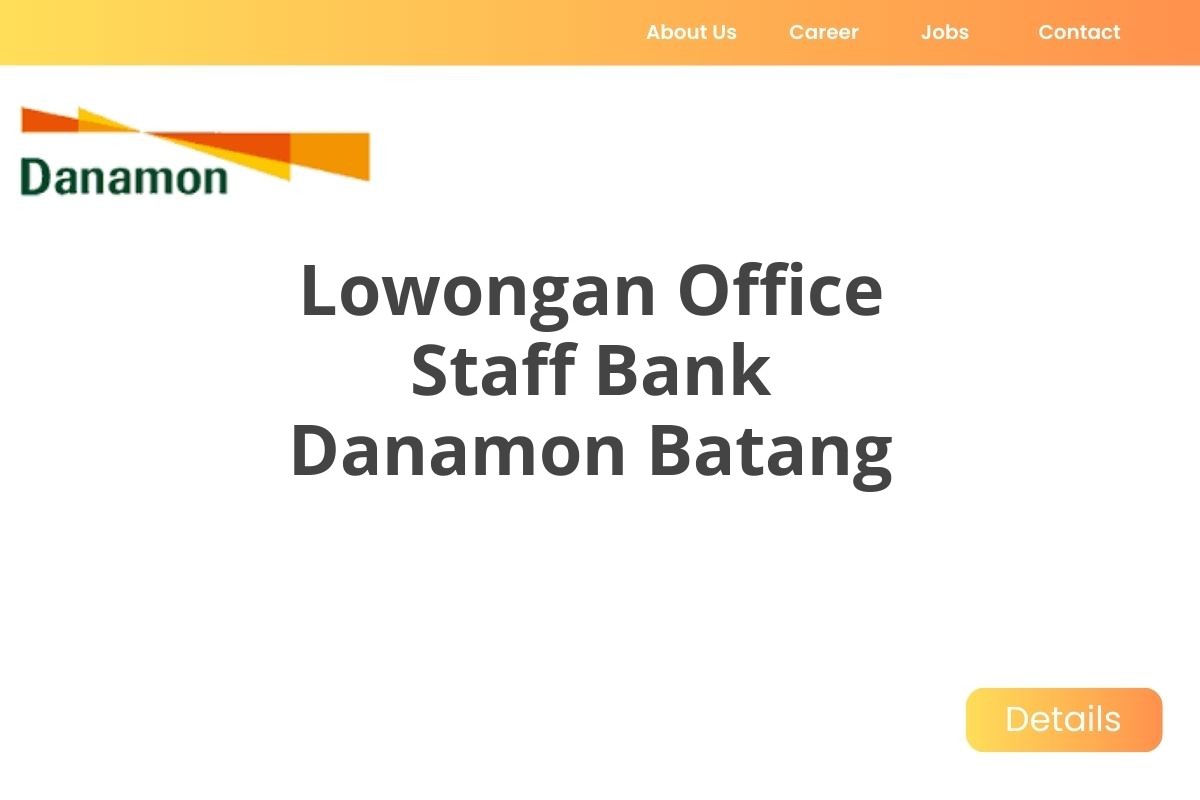 Lowongan Office Staff Bank Danamon Batang