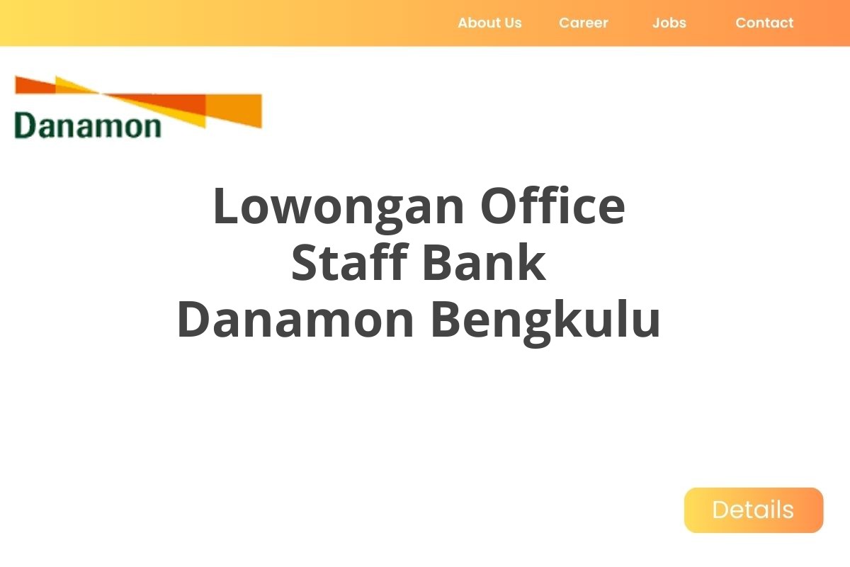 Lowongan Office Staff Bank Danamon Bengkulu