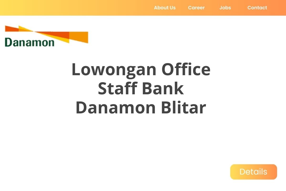 Lowongan Office Staff Bank Danamon Blitar