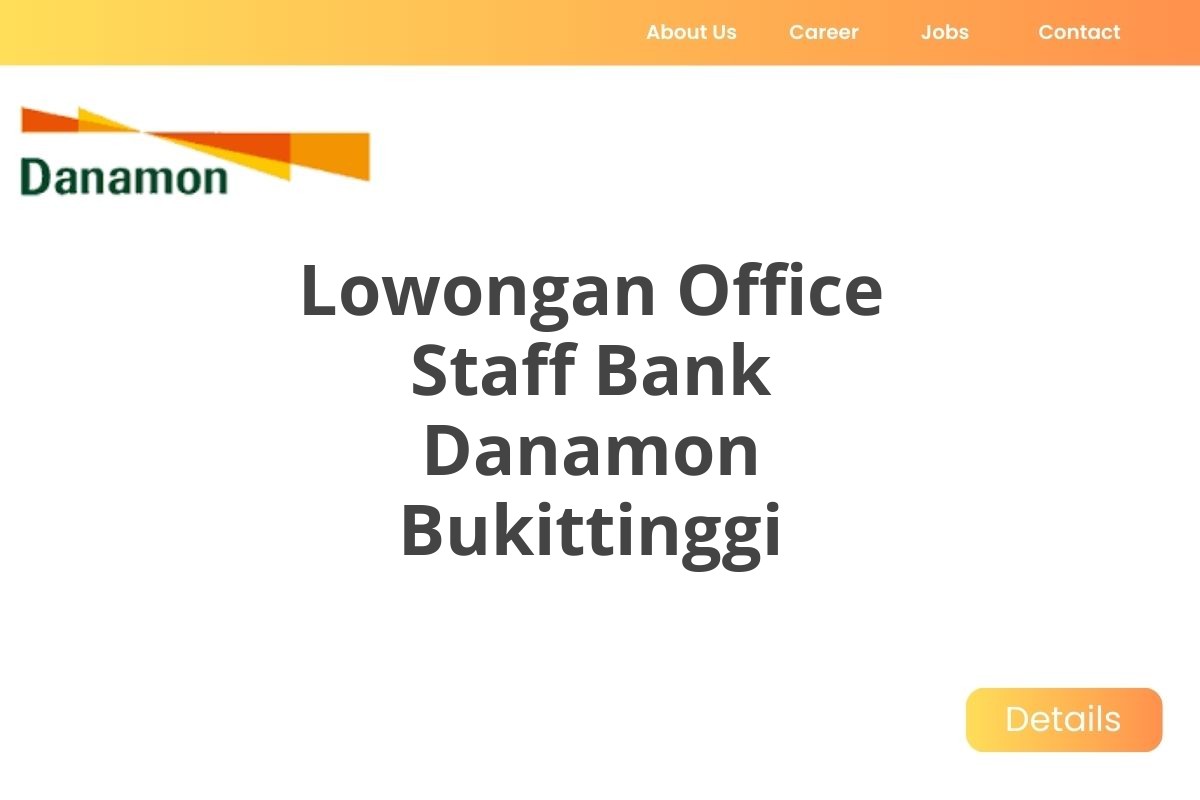 Lowongan Office Staff Bank Danamon Bukittinggi