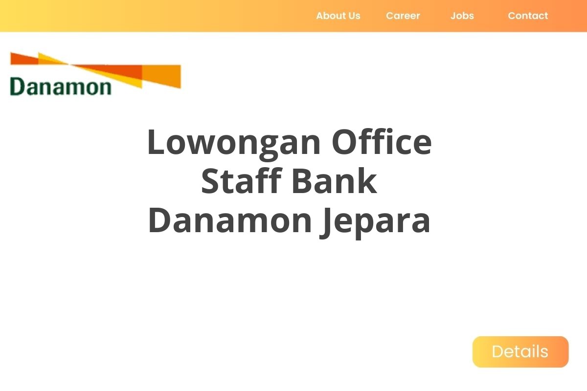 Lowongan Office Staff Bank Danamon Jepara