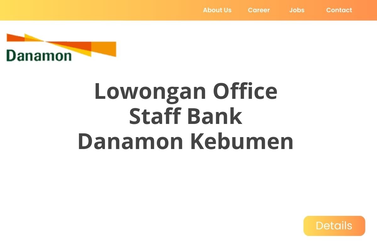 Lowongan Office Staff Bank Danamon Kebumen