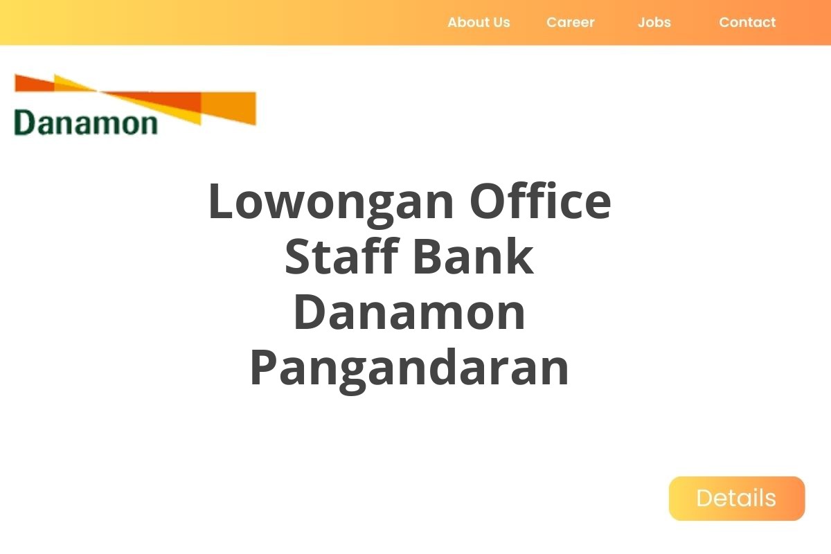 Lowongan Office Staff Bank Danamon Pangandaran